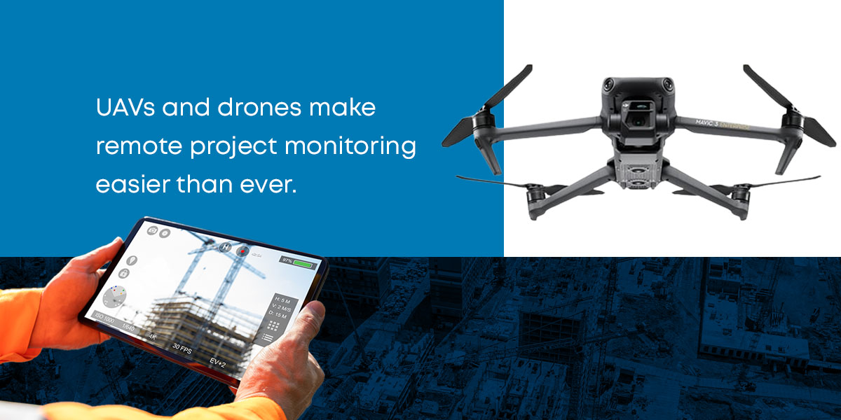 UAVs and Drones Make Remote Project Monitoring Easier