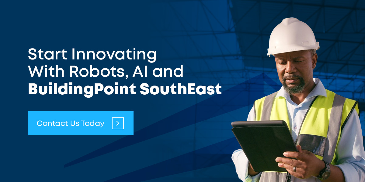 Start Innovating With Robots, AI and BuildingPoint SouthEast