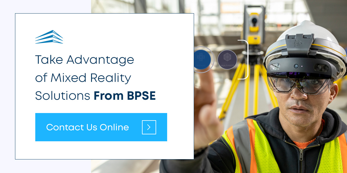 Take Advantage of Mixed Reality Solutions From BPSE